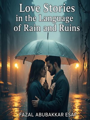 cover image of Love Stories in the Language of Rain and Ruins